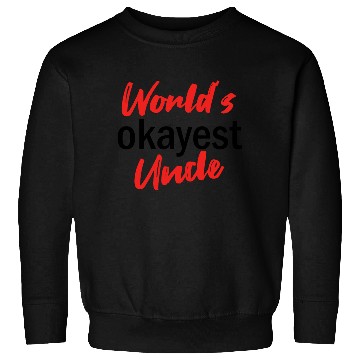 Discover World's Okayest Uncle Sweatshirts