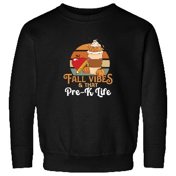 Discover Fall Vibes That Pre-K Life Preschool Teacher Sweatshirts