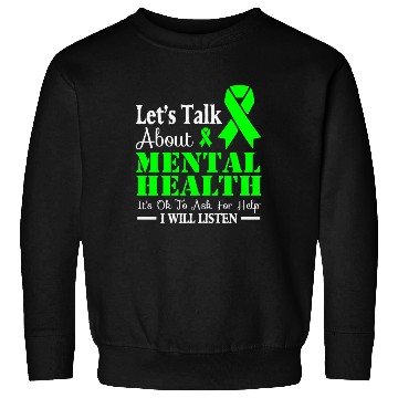 Discover Let s talk about mental health Sweatshirts