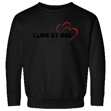 Discover I Love My Mum Sweatshirts