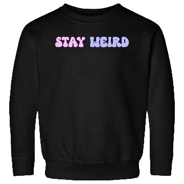 Discover Stay Weird Groovy Retro Straight Sweatshirts