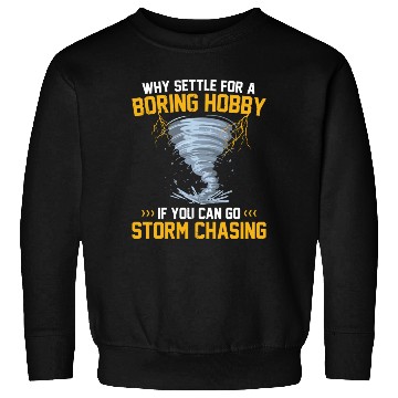 Discover Storm Chaser gift idea | Tornado Meteorologists Sweatshirts