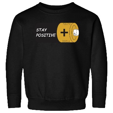 Discover Stay Positive Battery Cell Motivation Sticker Sweatshirts