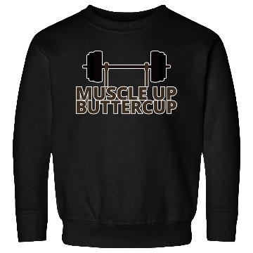 Discover Muscle Up Buttercup 4 Sweatshirts