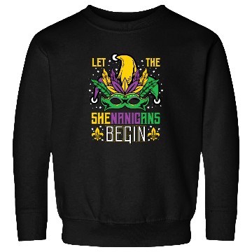 Discover Mardi Gras Let The Shenanigans Begin Sweatshirts