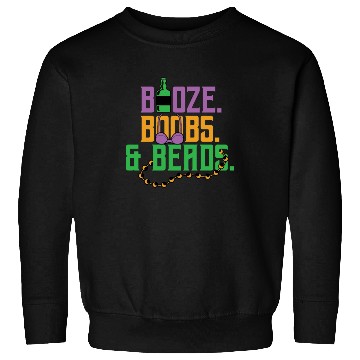 Discover Booze Boobs & Beads Mardi Gras Sweatshirts