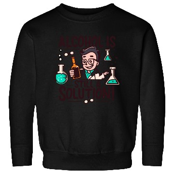Discover Alcohol ia solution Sweatshirts