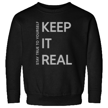 Discover Keep it real graphic Sweatshirts