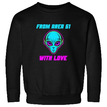 Discover From Area 51 Alien With Love Sweatshirts
