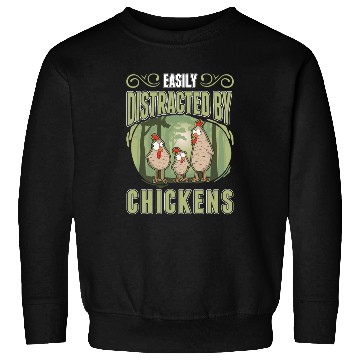 Discover Easily Distracted By Chickens Chicken Sweatshirts