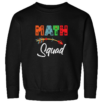 Discover Math Squad Math Teacher Appreciation Sweatshirts