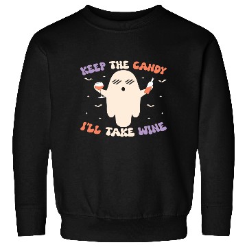 Discover Keep the candy I will take Wine Sweatshirts
