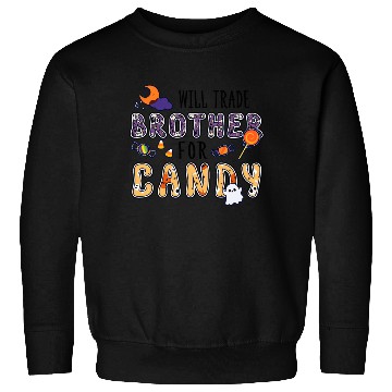 Discover Will Trade Brother For Candy Sweatshirts