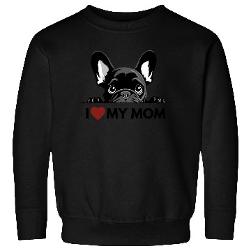 Discover I Love My Mom - Black French Bulldog Sweatshirts