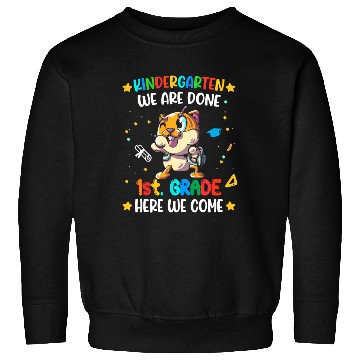 Discover Kids Kindergarten We Are Done 1st Grade Sweatshirts