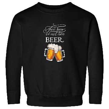 Discover two beer Sweatshirts