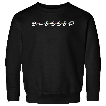 Discover Blessed Friends Inspired Sweatshirts
