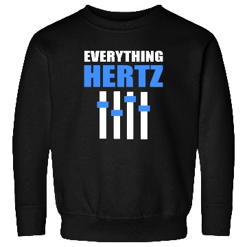 Discover Everything Hertz Sound Engineer Sweatshirts