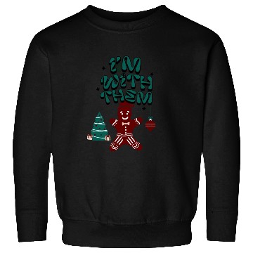 Discover "Im with them" Gingerbread design Sweatshirts