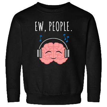 Discover Ew People Brain Headphones Sweatshirts