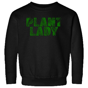 Discover I m A Plant Lady Sweatshirts
