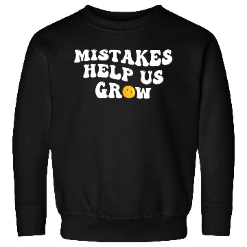 Discover Groovy Mistakes Help Us Grow - Back To School Sweatshirts