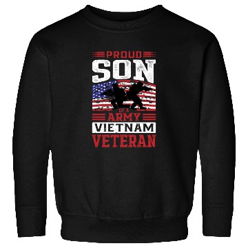 Discover Proud Son Of A Army Vietnam Veteran Sweatshirts