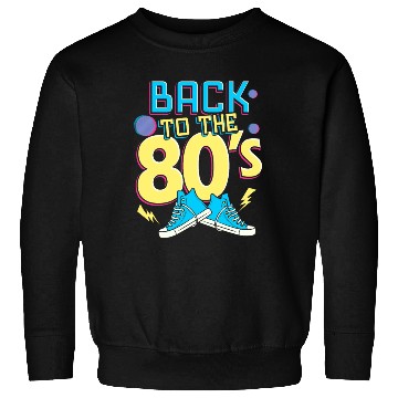 Discover back to the 80s - back to the 80s - retro Sweatshirts