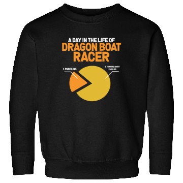 Discover Funny Day Life Of Dragon Boat Racer Paddling Sweatshirts