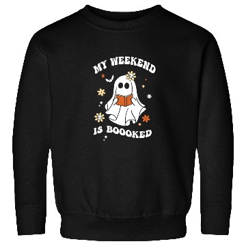 Discover My Weekend is Boooked Ghost Reading Books Teacher Sweatshirts