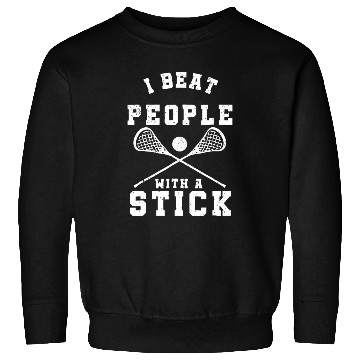 Discover I Beat People With A Stick Sweatshirts