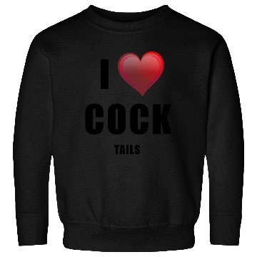 Discover i love cock - tails Sweatshirts