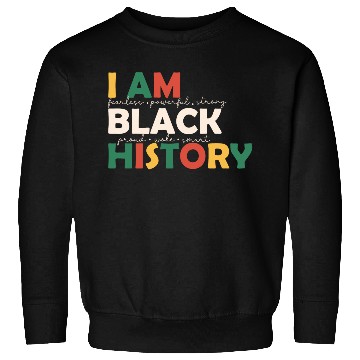 Discover I Am Black History Blm Black History Month Gift Sweatshirts