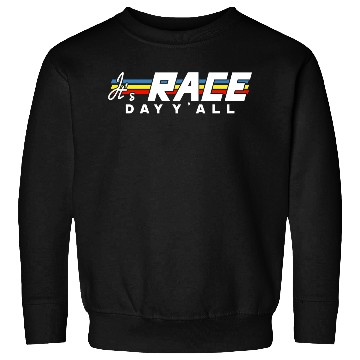 Discover It s Race Day Y all White Text Sweatshirts