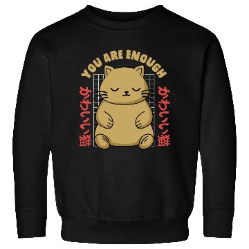 Discover Cute Kawaii You are Enough Sweatshirts