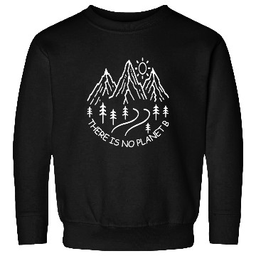 Discover Environmental There Is No Planet B Line Art Sweatshirts