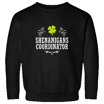 Discover Shenanigans Coordinator St Patrick's Day Sweatshirts