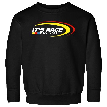 Discover It s Race Day Y all Funny Racing Drag Sweatshirts