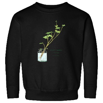 Discover Growth Happens One Step At A Time Sweatshirts