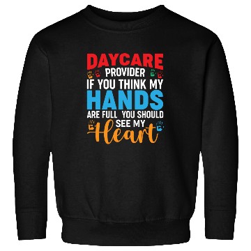 Discover Daycare Provider Childcare Pre-k Teacher Appreciat Sweatshirts