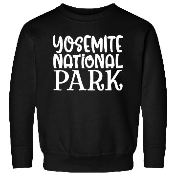 Discover Yosemite National Park Sweatshirts