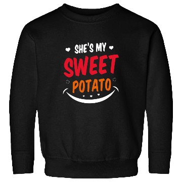 Discover She Is My Sweet Potato Sweatshirts