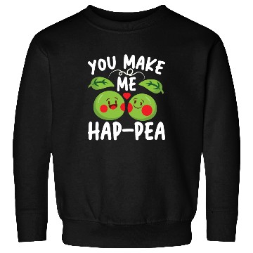 Discover You Make Me Hap-pea for a Husband Wife Bride Sweatshirts