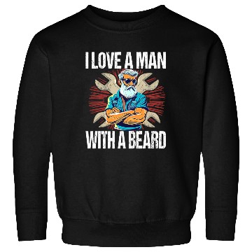 Discover I Love A Man With A Beard - For Mechanics Beard Sweatshirts