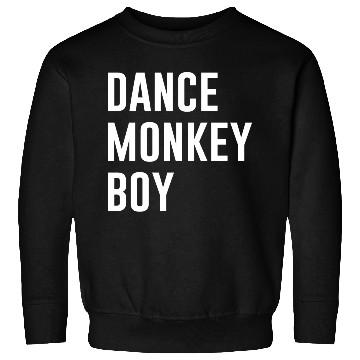Discover Dance Monkey Boy Sweatshirts