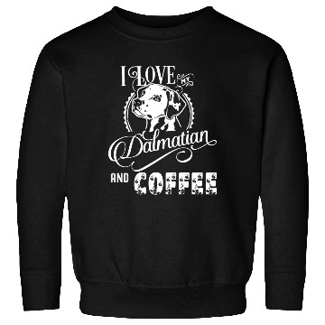 Discover I Love My Dalmatian And Coffee Sweatshirts