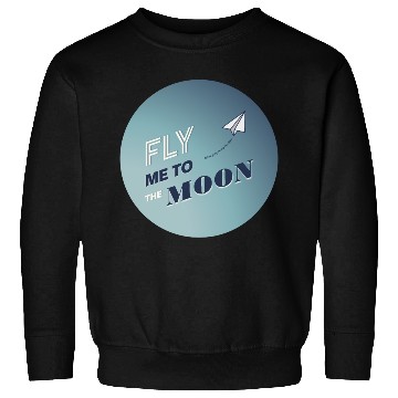 Discover FLY ME TO THE MOON Sweatshirts