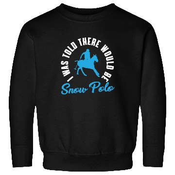 Discover Funny Snow Polo Outfit Horse Polo Sweatshirts
