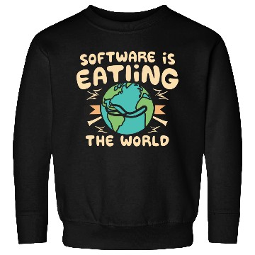 Discover Software is eating the world Sweatshirts