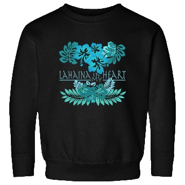 Discover Lahaina in my Heart Sweatshirts